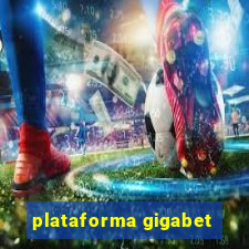 plataforma gigabet